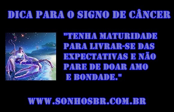 Dica para  o signo de Câncer