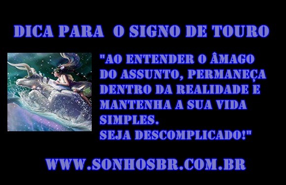 Dica para  o signo de Touro